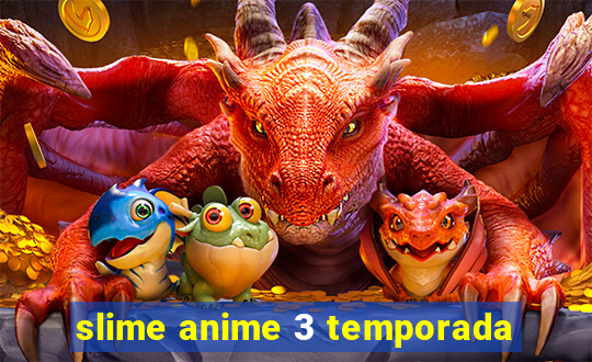 slime anime 3 temporada